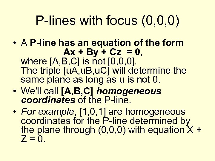 P-lines with focus (0, 0, 0) • A P-line has an equation of the