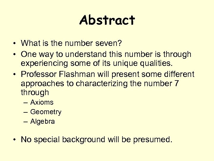Abstract • What is the number seven? • One way to understand this number