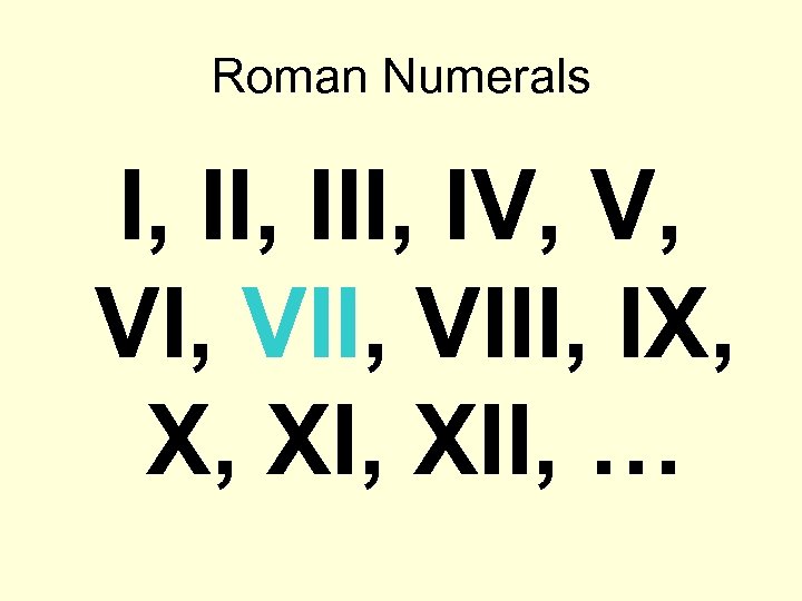 Roman Numerals I, III, IV, V, VI, VIII, IX, X, XII, … 