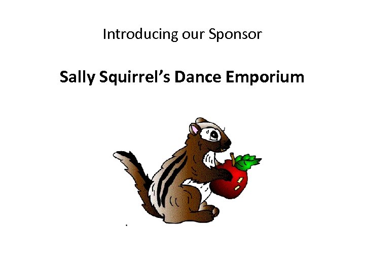 Introducing our Sponsor Sally Squirrel’s Dance Emporium 