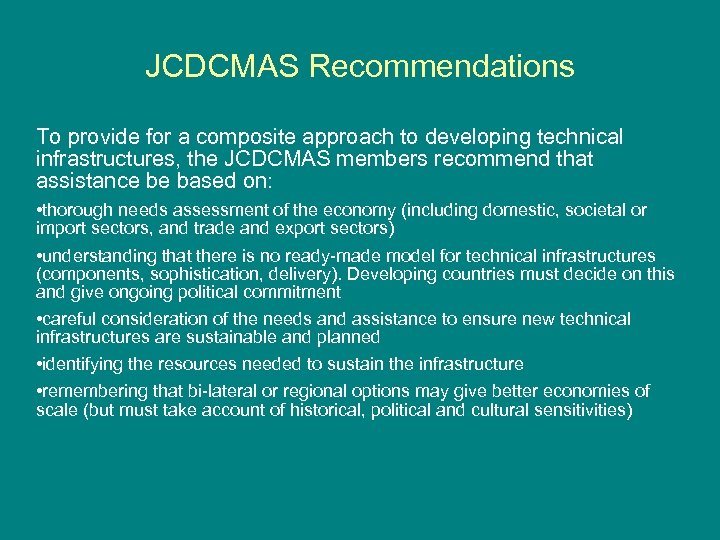 JCDCMAS Recommendations To provide for a composite approach to developing technical infrastructures, the JCDCMAS
