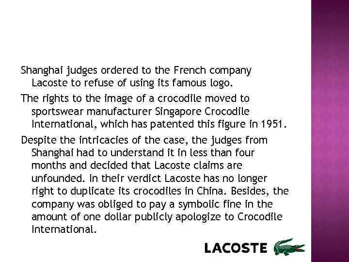 Shanghai judges ordered to the French company Lacoste to refuse of using its famous