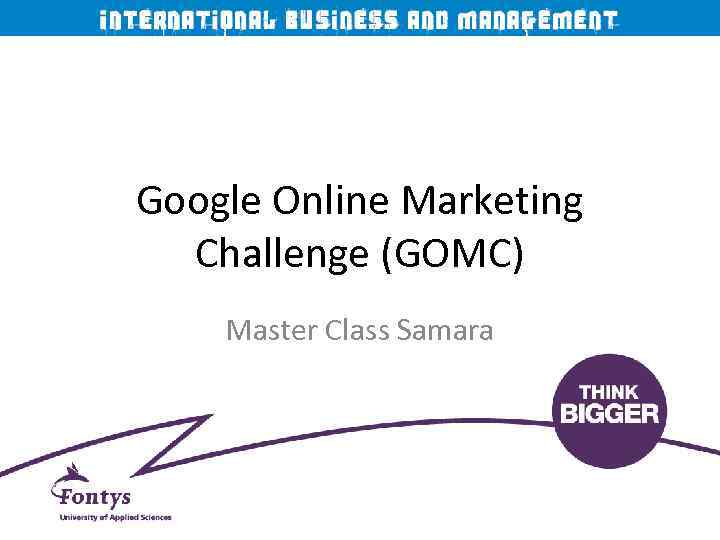 Google Online Marketing Challenge (GOMC) Master Class Samara 