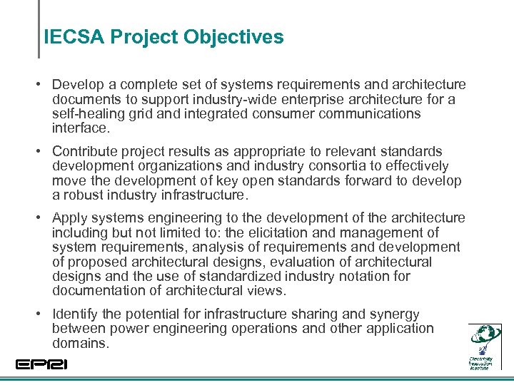 IECSA Project Objectives • Develop a complete set of systems requirements and architecture documents