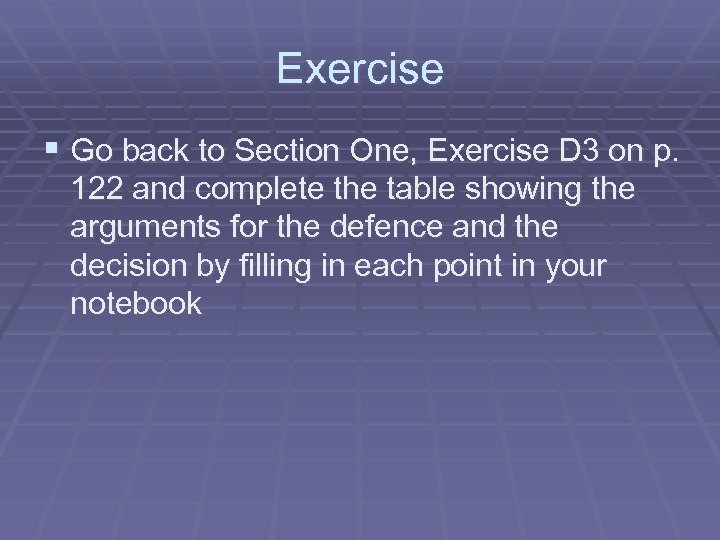 Exercise § Go back to Section One, Exercise D 3 on p. 122 and