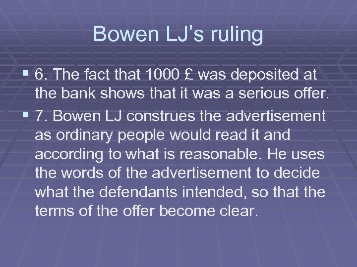 Bowen LJ’s ruling § 6. The fact that 1000 £ was deposited at the