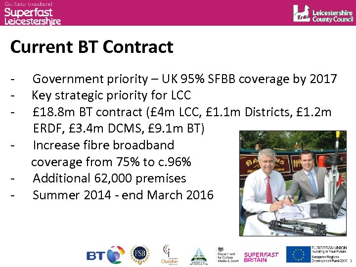 Current BT Contract - Government priority – UK 95% SFBB coverage by 2017 Key