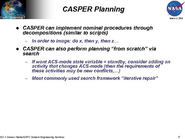 CASPER Planning Earth Observing-1 u March 2, 2004 CASPER can implement nominal procedures through