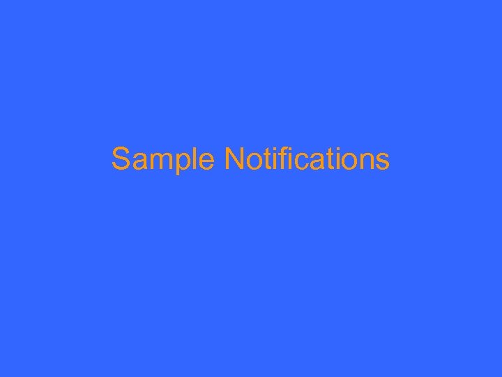 Sample Notifications 