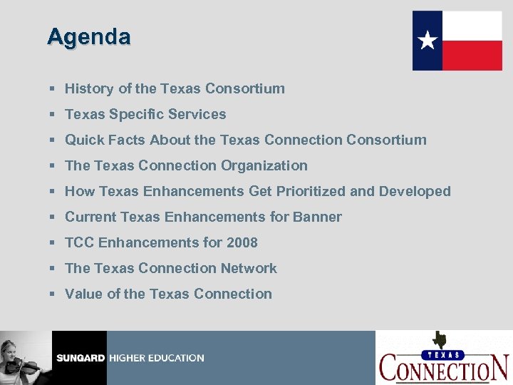 Agenda § History of the Texas Consortium § Texas Specific Services § Quick Facts