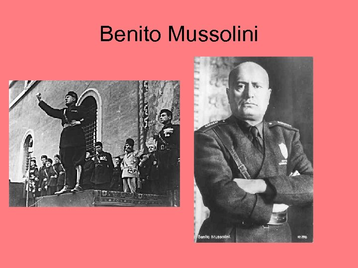 Benito Mussolini 