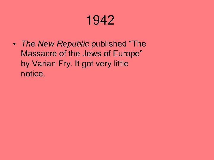 1942 • The New Republic published “The Massacre of the Jews of Europe” by