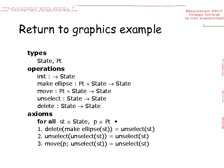 Return to graphics example types State, Pt operations init : State make ellipse :