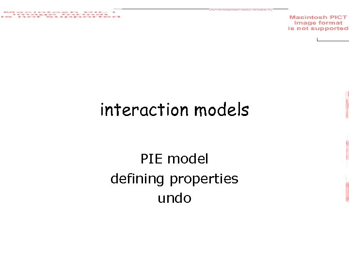 interaction models PIE model defining properties undo 