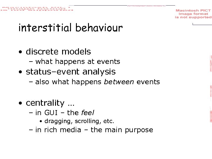 interstitial behaviour • discrete models – what happens at events • status–event analysis –