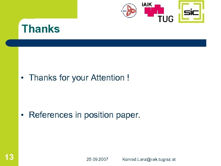 Thanks • Thanks for your Attention ! • References in position paper. 13 25.