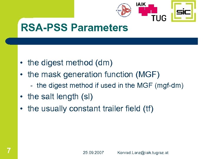 RSA-PSS Parameters • the digest method (dm) • the mask generation function (MGF) -