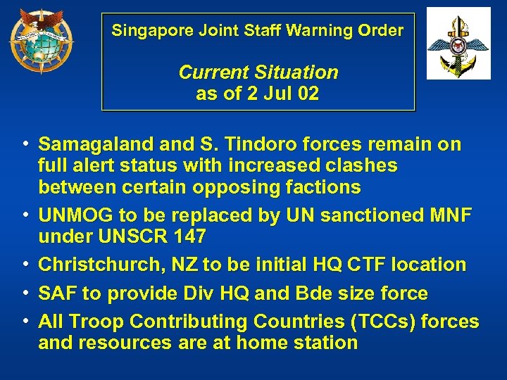 Singapore Joint Staff Warning Order Current Situation as of 2 Jul 02 • Samagaland