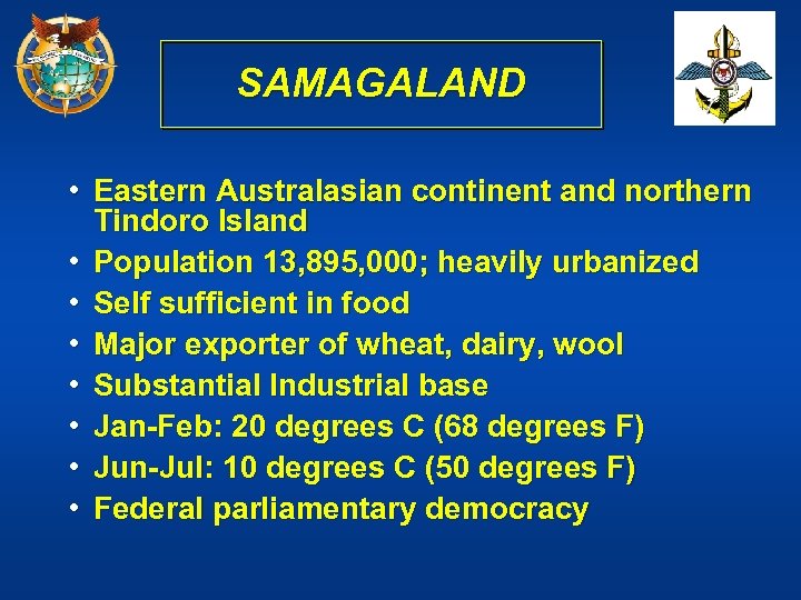 SAMAGALAND • Eastern Australasian continent and northern Tindoro Island • Population 13, 895, 000;