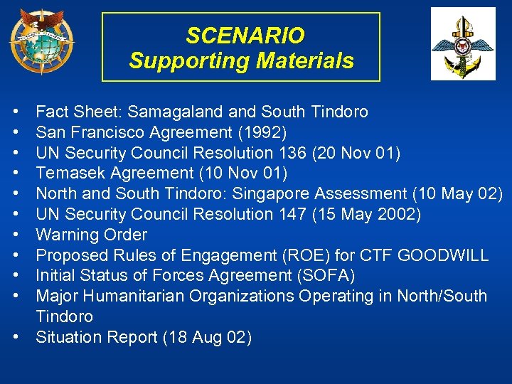 SCENARIO Supporting Materials • • • Fact Sheet: Samagaland South Tindoro San Francisco Agreement