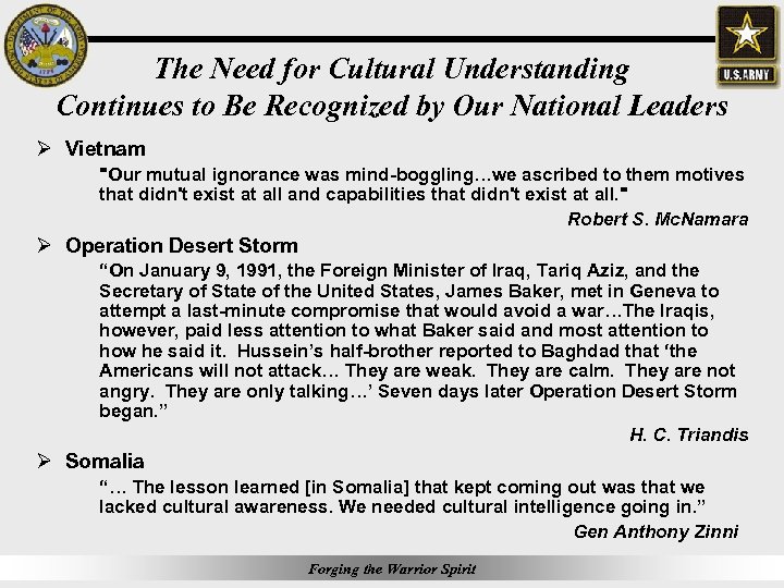 The Need for Cultural Understanding Continues to Be Recognized by Our National Leaders Ø