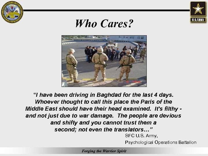 Who Cares? “I have been driving in Baghdad for the last 4 days. Whoever