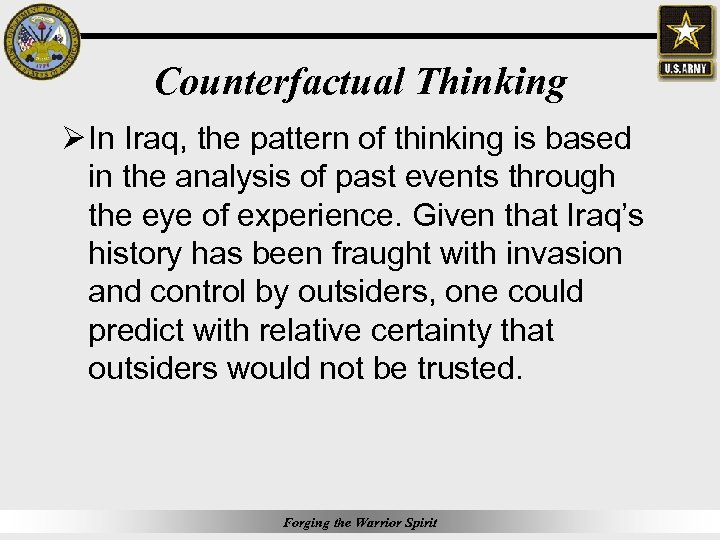 Counterfactual Thinking Ø In Iraq, the pattern of thinking is based in the analysis