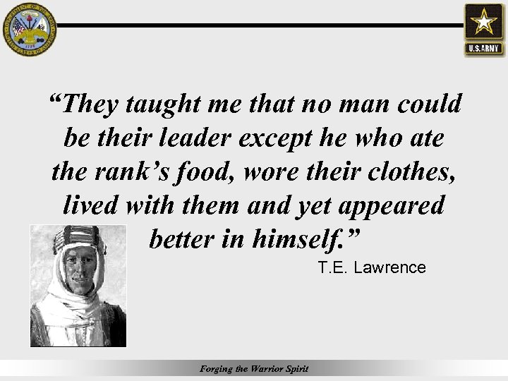 “They taught me that no man could be their leader except he who ate
