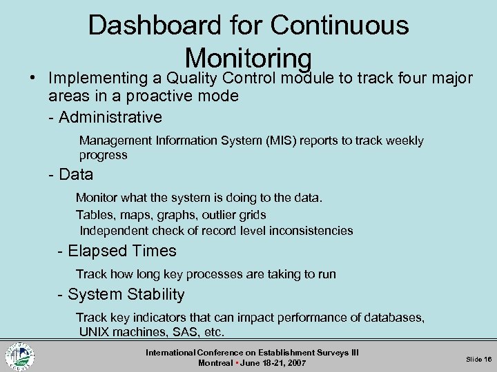 Dashboard for Continuous Monitoring • Implementing a Quality Control module to track four major