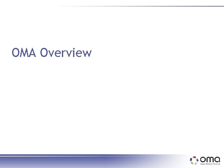 OMA Overview 