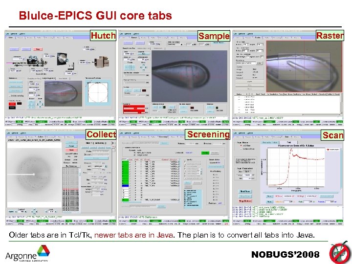 Blu. Ice-EPICS GUI core tabs Hutch Sample Raster Collect Screening Scan Older tabs are