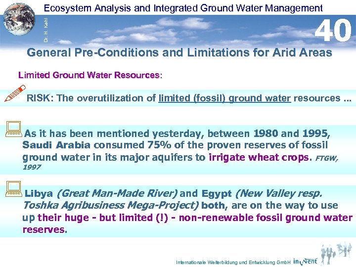 Ecosystem Analysis and Integrated Ground Water Management Dr. H. Kehl 40 General Pre-Conditions and