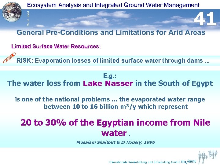 Ecosystem Analysis and Integrated Ground Water Management Dr. H. Kehl 41 General Pre-Conditions and