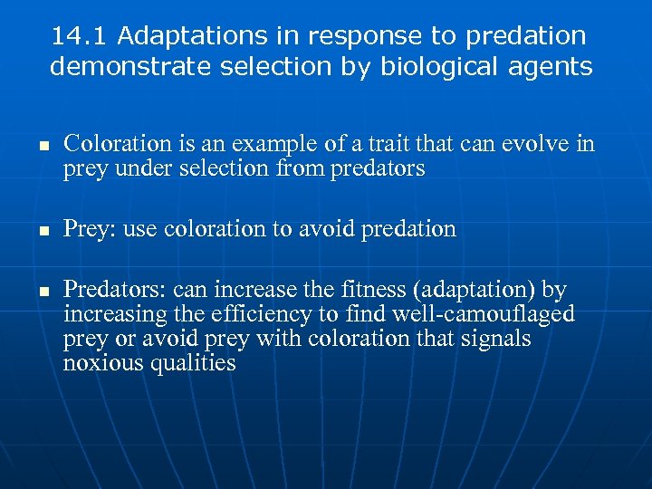 14. 1 Adaptations in response to predation demonstrate selection by biological agents n n