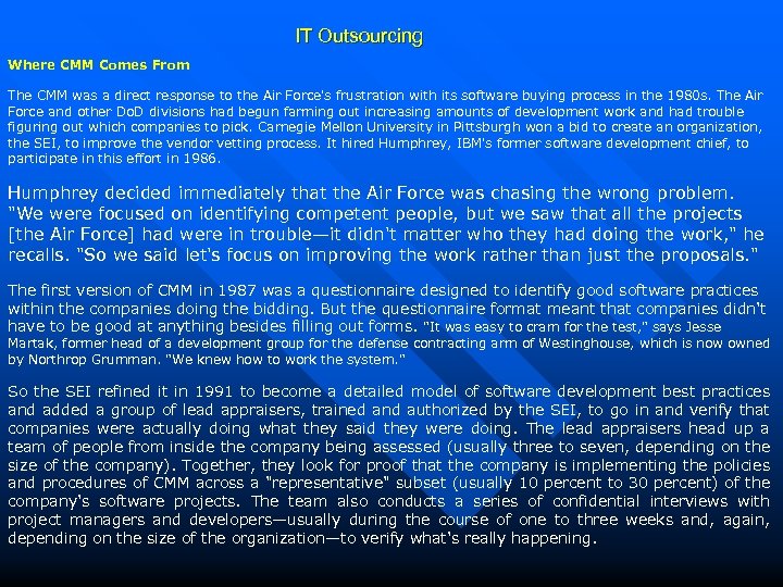 IT Outsourcing Where CMM Comes From The CMM was a direct response to the