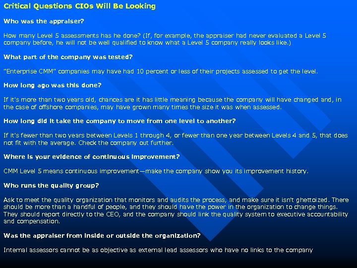 Critical Questions CIOs Will Be Looking Who was the appraiser? How many Level 5