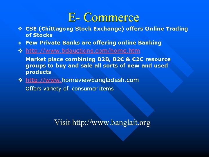 E- Commerce v CSE (Chittagong Stock Exchange) offers Online Trading of Stocks v Few