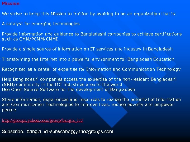 Mission We strive to bring this Mission to fruition by aspiring to be an