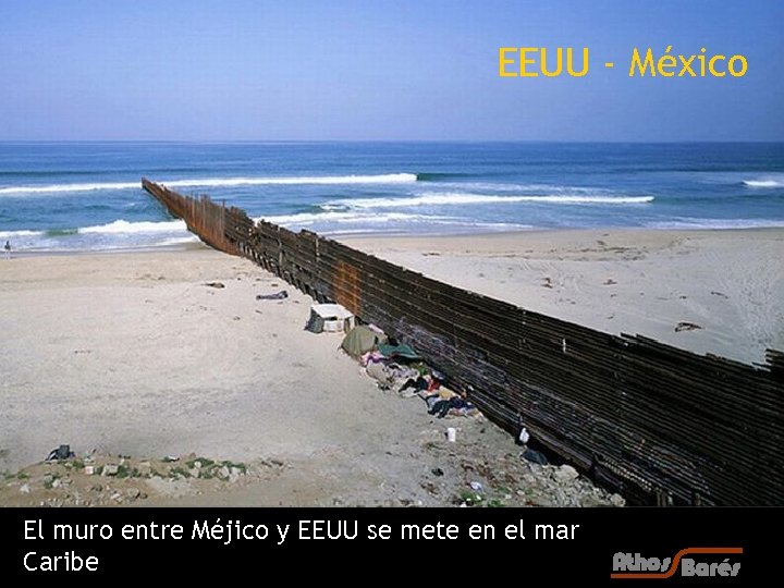 EEUU - México El muro entre Méjico y EEUU se mete en el mar