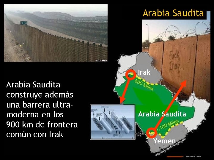 Arabia Saudita Irak Arabia Saudita construye además una barrera ultramoderna en los 900 km