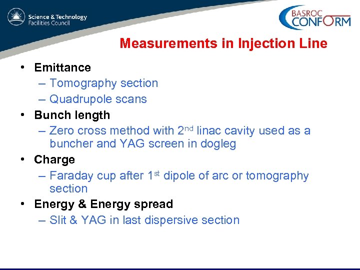 Measurements in Injection Line • Emittance – Tomography section – Quadrupole scans • Bunch
