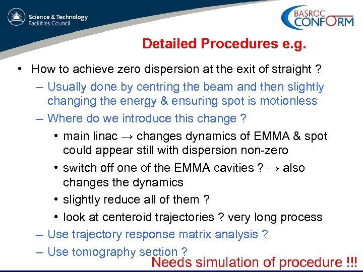 Detailed Procedures e. g. • How to achieve zero dispersion at the exit of