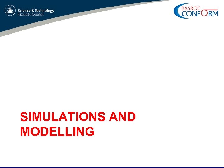 SIMULATIONS AND MODELLING 