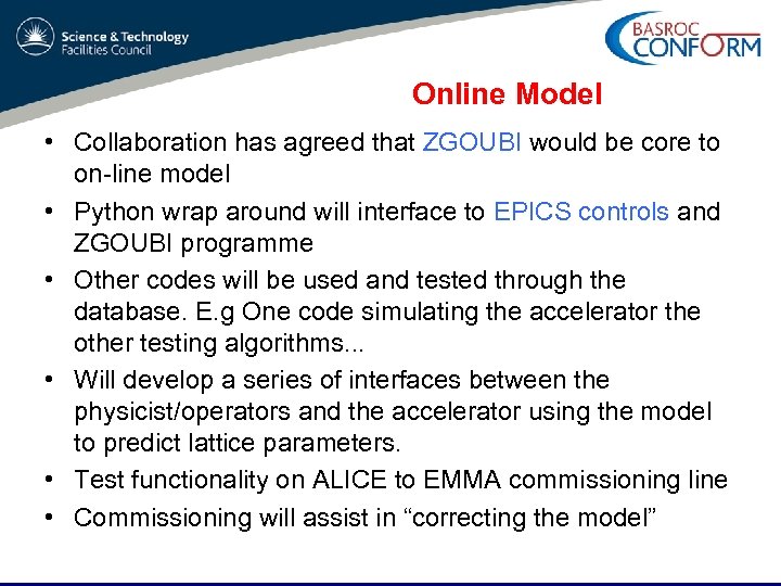 Online Model • Collaboration has agreed that ZGOUBI would be core to on-line model