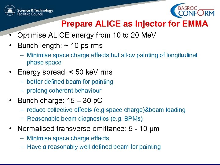 Prepare ALICE as Injector for EMMA • Optimise ALICE energy from 10 to 20