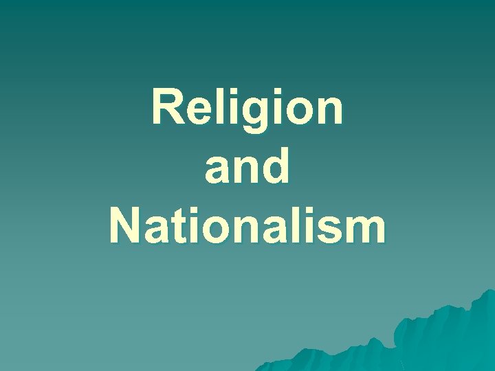 Religion and Nationalism 