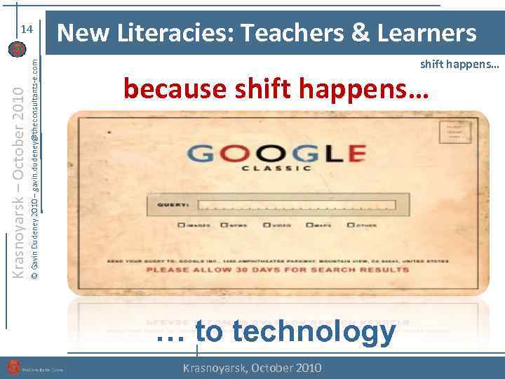 © Gavin Dudeney 2010 – gavin. dudeney@theconsultants-e. com Krasnoyarsk – October 2010 14 New