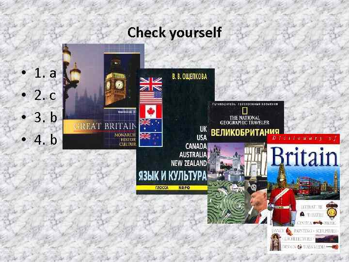Check yourself • • 1. a 2. с 3. b 4. b 