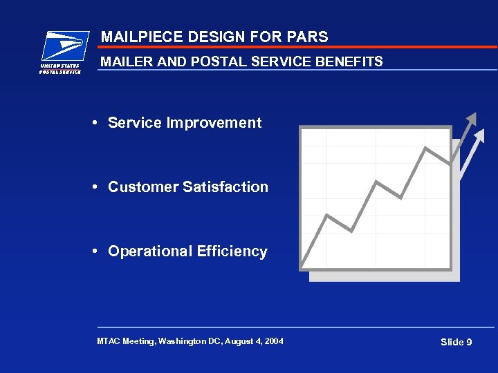 MAILPIECE DESIGN FOR PARS MAILER AND POSTAL SERVICE BENEFITS • Service Improvement • Customer