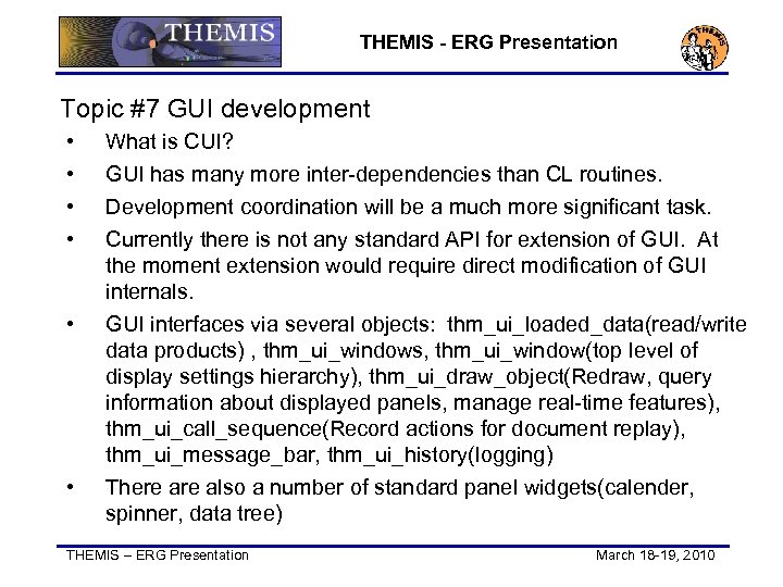 THEMIS - ERG Presentation Topic #7 GUI development • • • What is CUI?